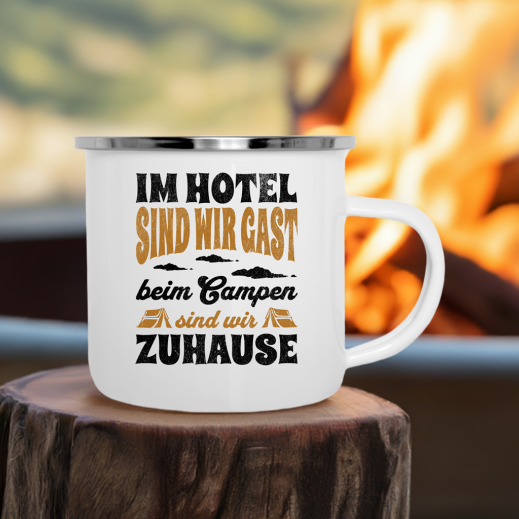 Emaille-Tasse "Im Hotel sind wir Gast, beim Campen sind wir Zuhause"