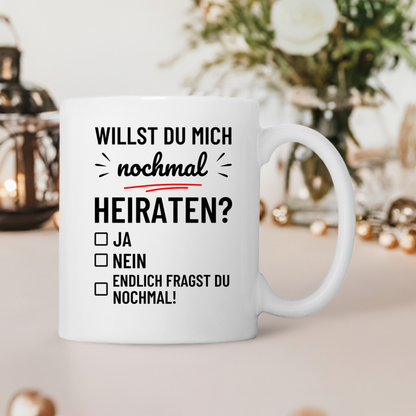 Tasse "Willst du mich nochmal heiraten?"