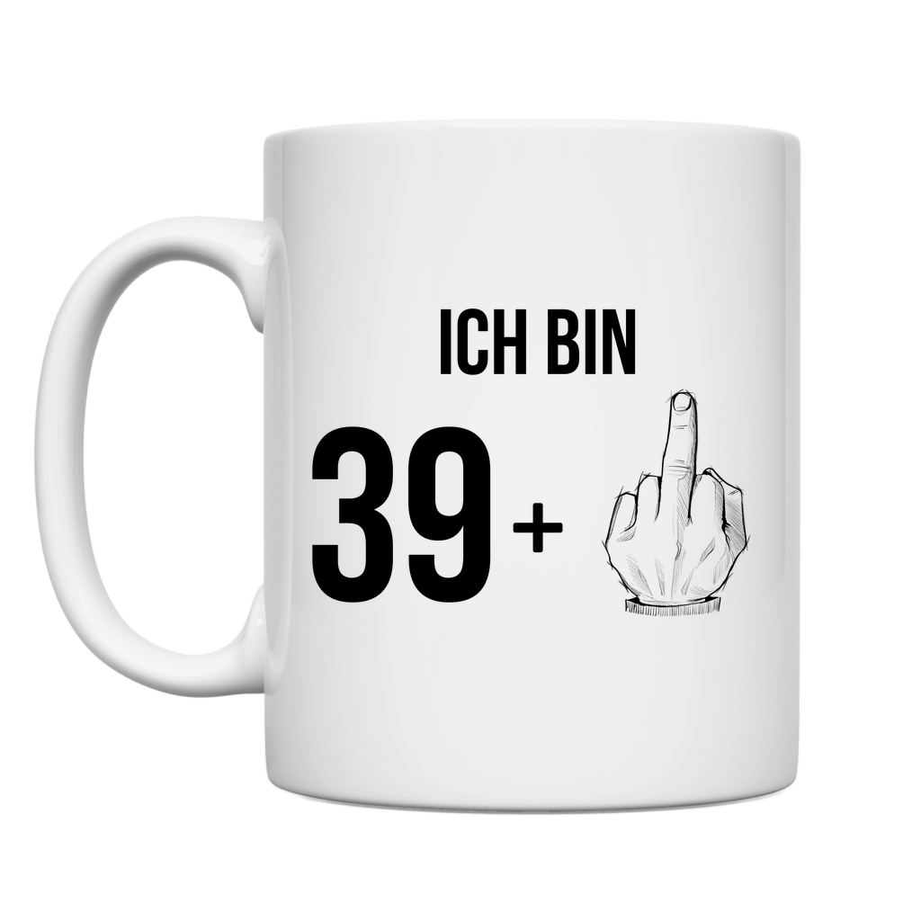 Tasse "Ich bin 39 plus Mittelfinger"