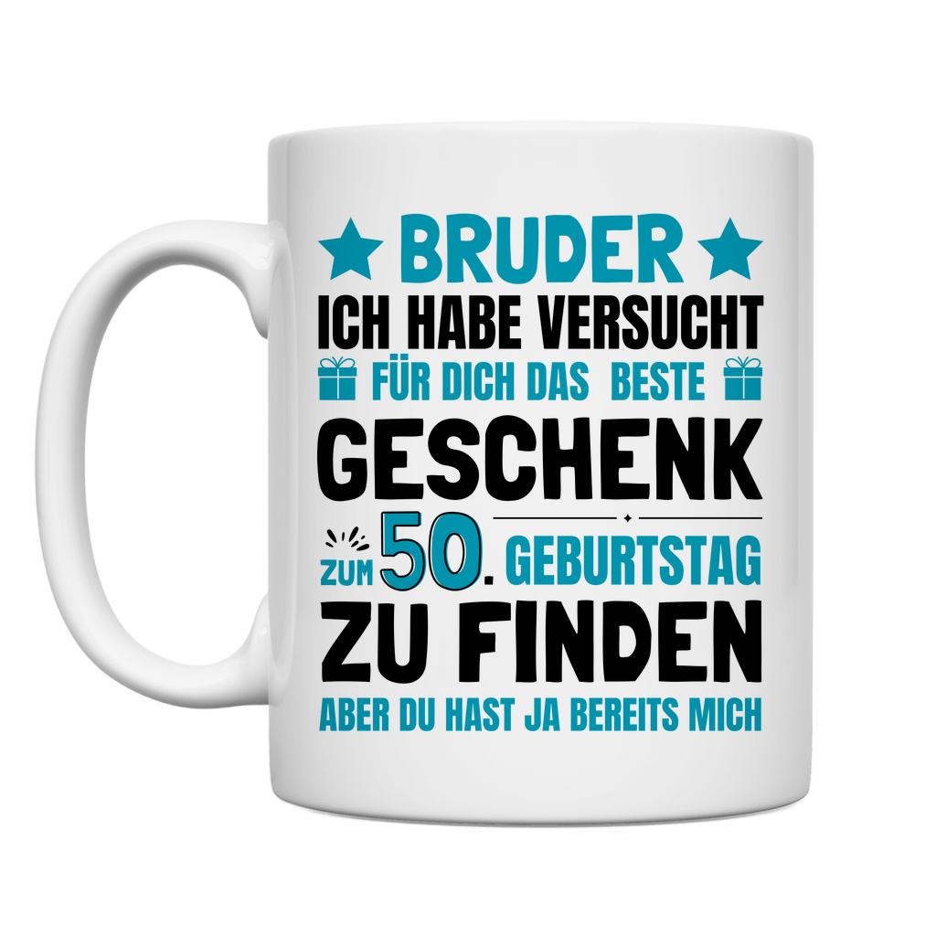 Tasse "Bruder- Das beste Geschenk zum 50. Geburtstag"