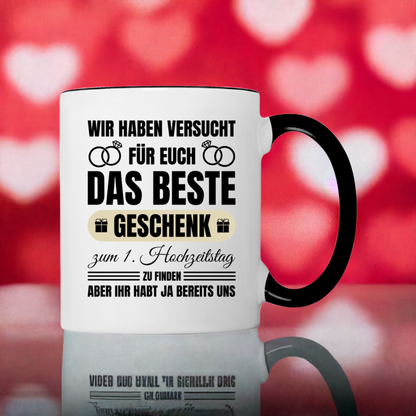 Tasse "Das beste Geschenk zum 1. Hochzeitstag" (von Eltern)