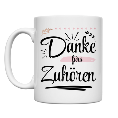 Tasse "Danke fürs Zuhören"