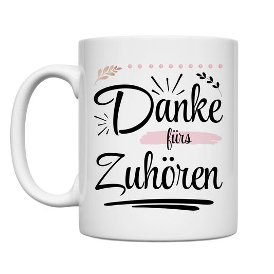 Tasse "Danke fürs Zuhören"