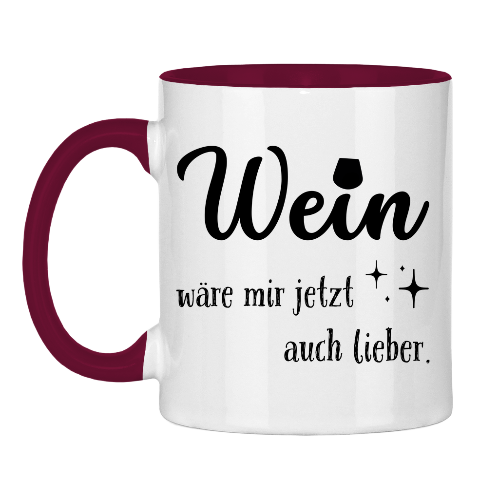 Tasse "Wein wäre mir jetzt auch lieber" Burgundy