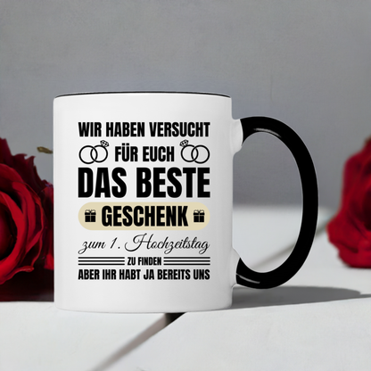 Tasse "Das beste Geschenk zum 1. Hochzeitstag" (von Eltern)