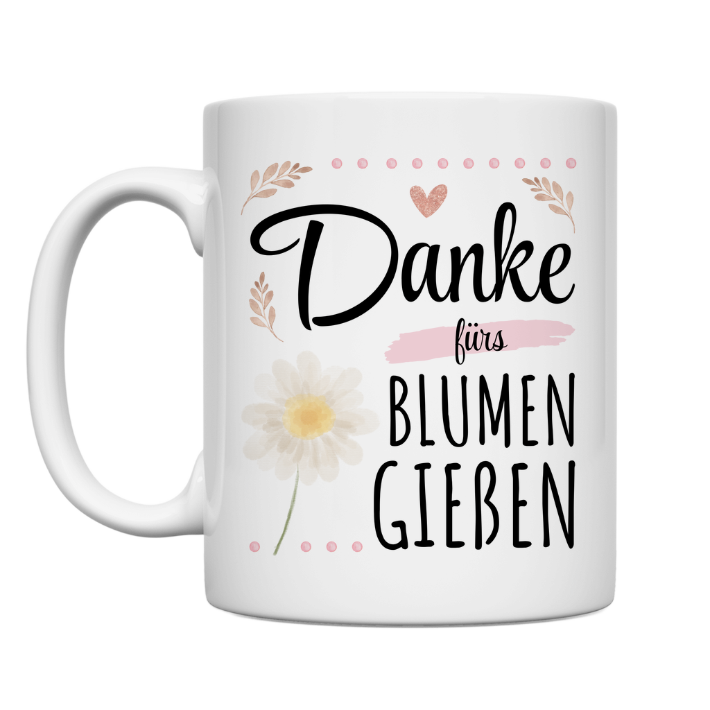 Tasse "Danke fürs Blumen gießen"