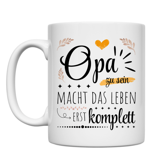 Tasse "Opa zu sein macht das Leben erst komplett"