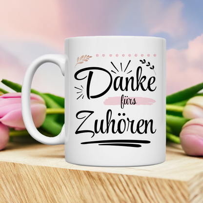 Tasse "Danke fürs Zuhören"