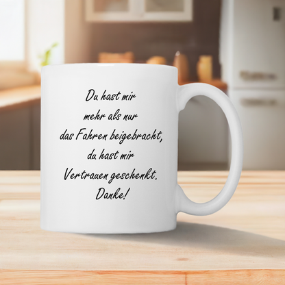 Tasse "Du hast mir mehr als nur das Fahren beigebracht"