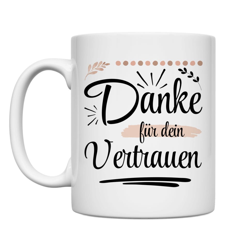 Tasse "Danke für dein Vertrauen"