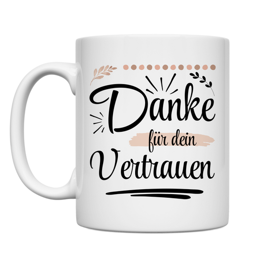 Tasse "Danke für dein Vertrauen"