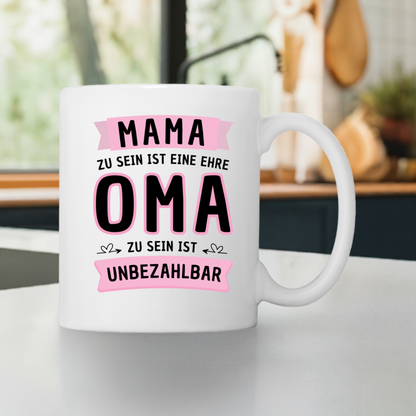 Tasse "Mama zu sein ist eine Ehre, Oma zu sein ist unbezahlbar"