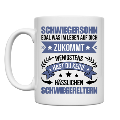 Tasse "Schwiegersohn - Egal was im Leben auf dich zukommt"