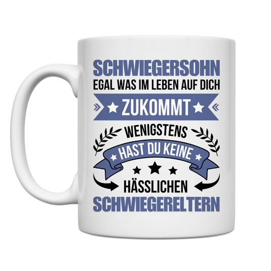 Tasse "Schwiegersohn - Egal was im Leben auf dich zukommt"