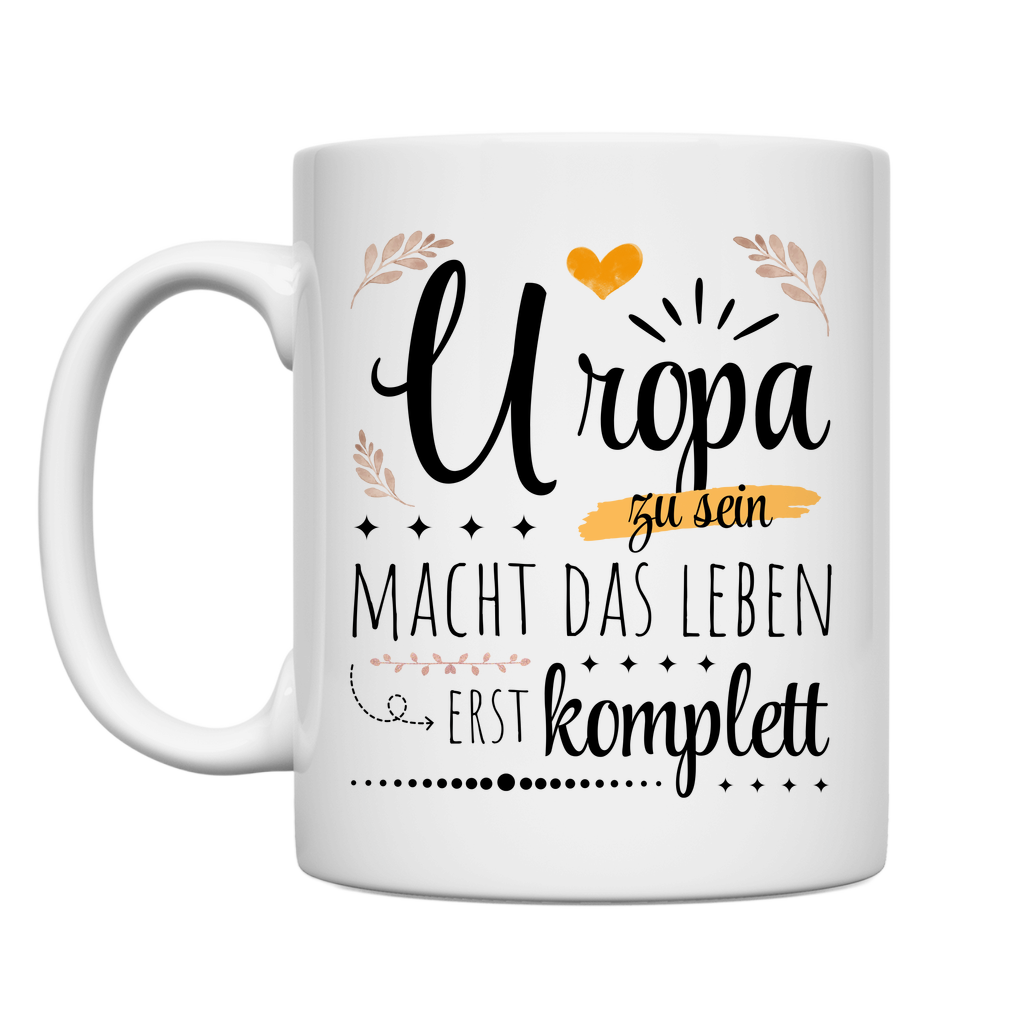 Tasse "Uropa zu sein macht das Leben erst komplett"