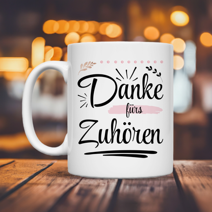 Tasse "Danke fürs Zuhören"