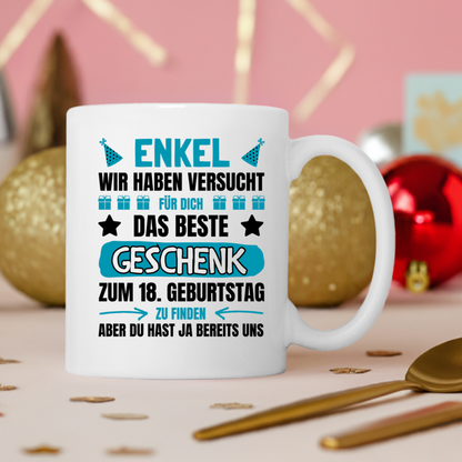 Tasse "Enkel, wir haben versucht für dich das beste Geschenk zum 18. Geburtstag zu finden" (von Großeltern)