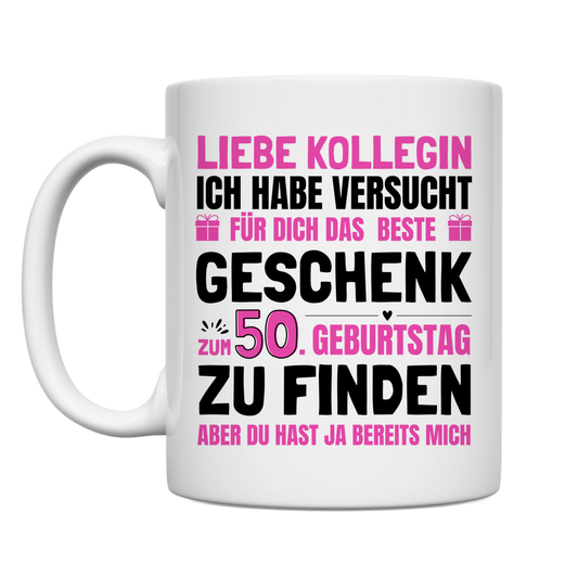 Tasse "Kollegin - Bestes Geschenk zum 50. Geburtstag"