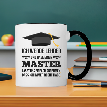 Tasse "Ich werde Lehrer und haben einen Master"