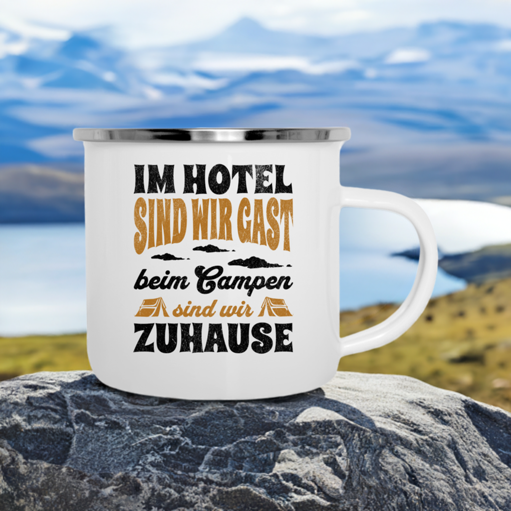 Emaille-Tasse "Im Hotel sind wir Gast, beim Campen sind wir Zuhause"