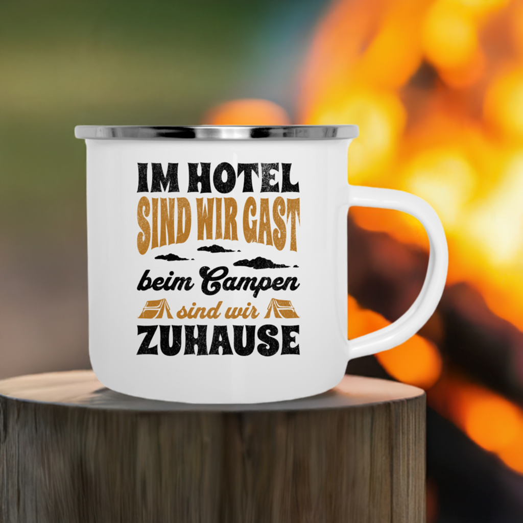 Emaille-Tasse "Im Hotel sind wir Gast, beim Campen sind wir Zuhause"