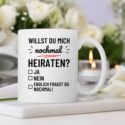 Tasse "Willst du mich nochmal heiraten?"