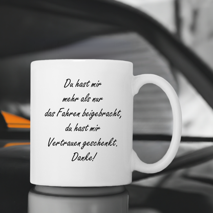 Tasse "Du hast mir mehr als nur das Fahren beigebracht"