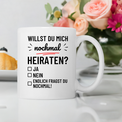 Tasse "Willst du mich nochmal heiraten?"