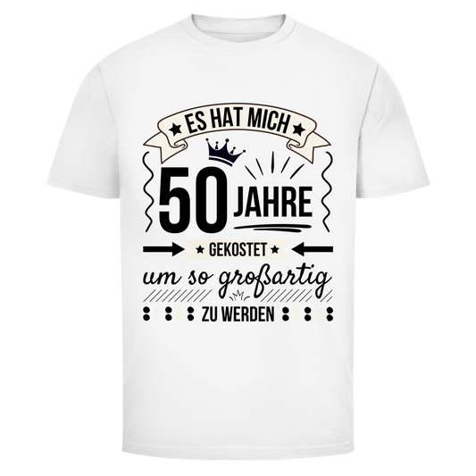 Männer T-Shirt "Es hat mich 50 Jahre gekostet um so großartig zu werden"