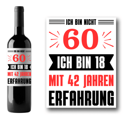 Flaschenetikett 60. Geburtstag "Ich bin nicht 60"