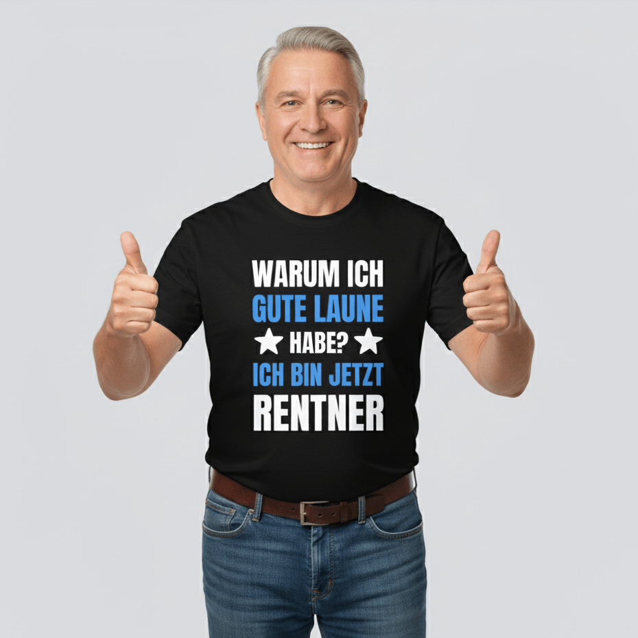 Rentner T-Shirt "Ich bin jetzt Rentner"