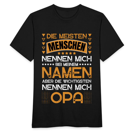 Männer T-Shirt "Die meisten Menschen nennen mich bei meinem Namen - Opa" - Schwarz