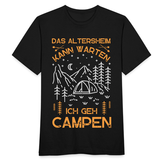 Männer T-Shirt "Das Altersheim kann warten, ich geh campen" - Schwarz