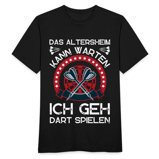 Männer T-Shirt "Das Altersheim kann warten, ich geh Dart spielen" - Schwarz