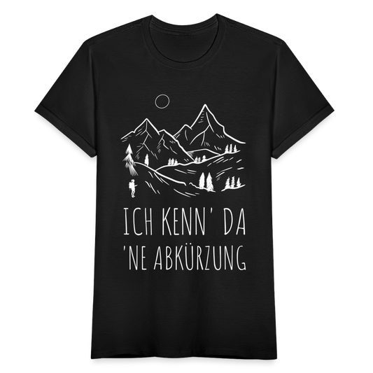 Frauen T-Shirt "Ich kenn da ne Abkürzung" - Schwarz