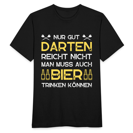 Männer T-Shirt "Nur gut Darten reicht nicht" - Schwarz