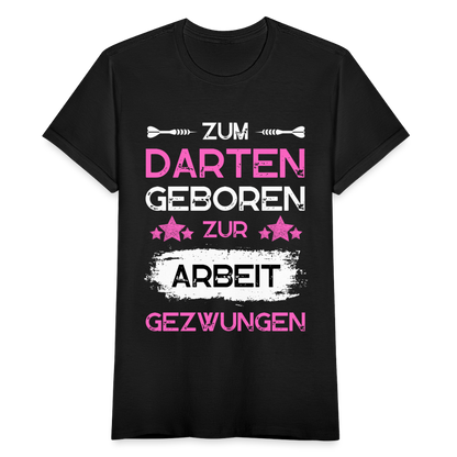Frauen T-Shirt "Zum Darten geboren" - Schwarz