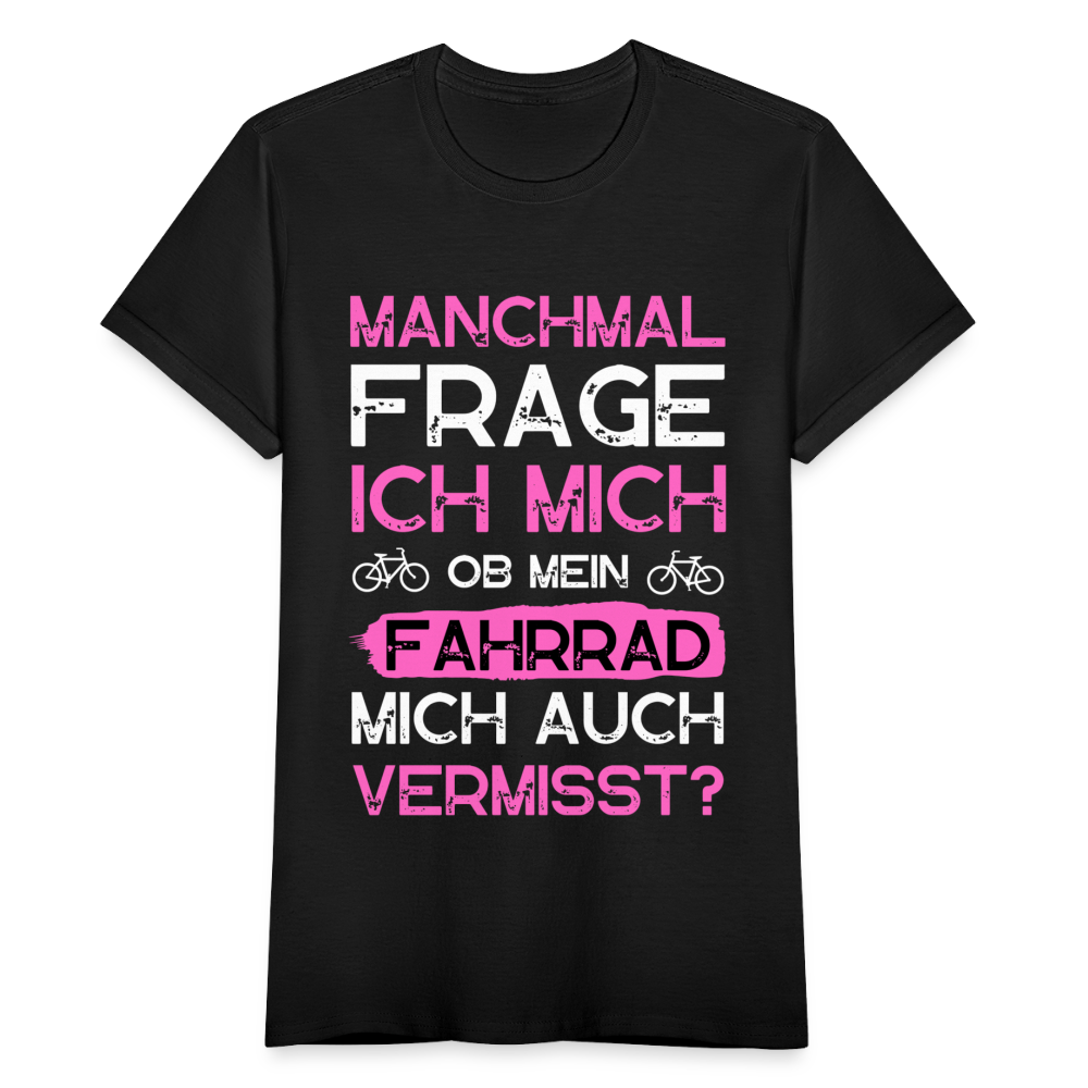 Frauen T-Shirt "Ob mein Fahrrad mich auch vermisst?" - Schwarz