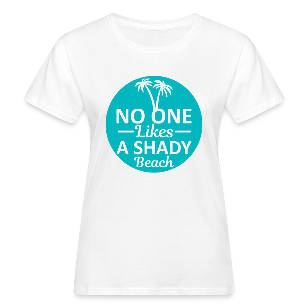 Frauen Bio T-Shirt "No one likes a shady beach" - weiß