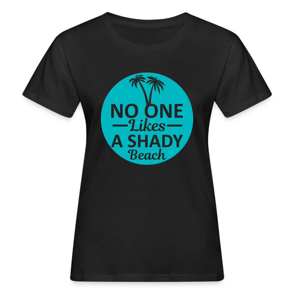 Frauen Bio T-Shirt "No one likes a shady beach" - Schwarz
