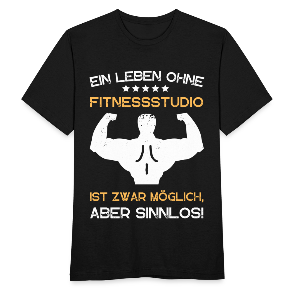 Männer T-Shirt "Ein Leben ohne Fitnessstudio ist zwar möglich, aber sinnlos!" - Schwarz