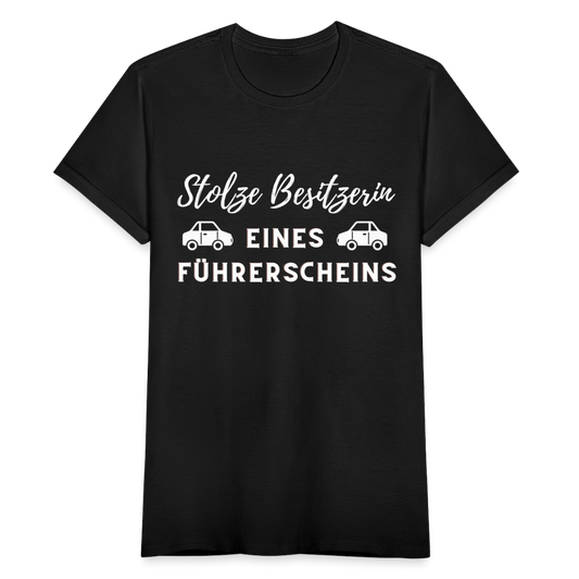 Frauen T-Shirt "Stolze Besitzerin eines Führerscheins" - Schwarz