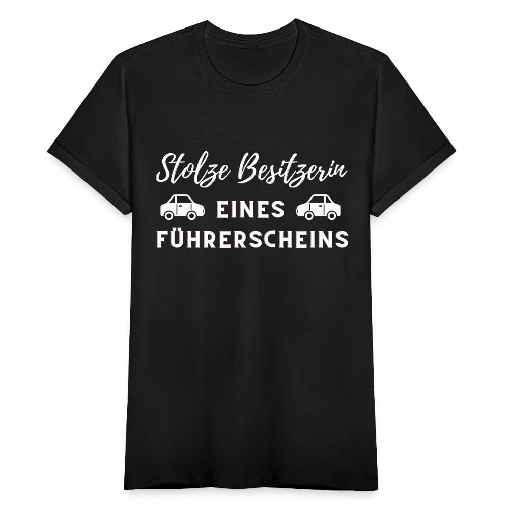 Frauen T-Shirt "Stolze Besitzerin eines Führerscheins" - Schwarz