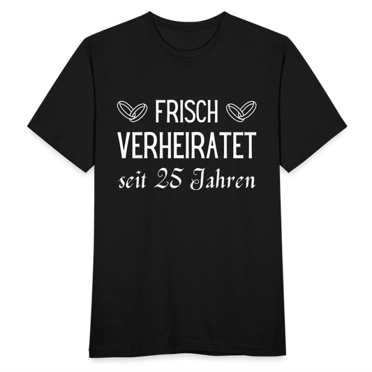 Männer T-Shirt "Frisch verheiratet seit 25 Jahren" - Schwarz