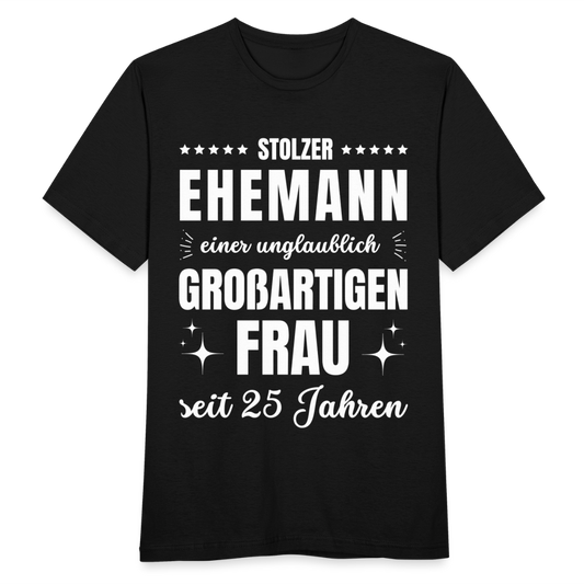 Männer T-Shirt "Stolzer Ehemann einer unglaublich großartigen Frau seit 25 Jahren" - Schwarz