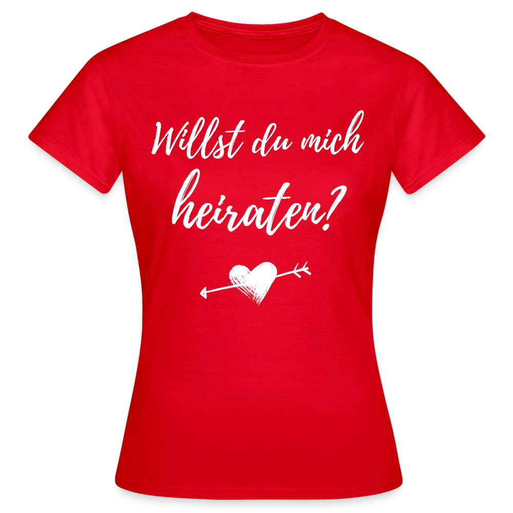 Frauen T-Shirt "Willst du mich heiraten?" (Herz mit Pfeil) - Rot