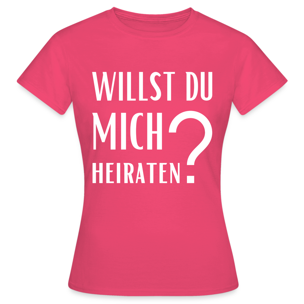 Frauen T-Shirt "Willst du mich heiraten?" (Fragezeichen) - Azalea