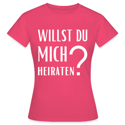 Frauen T-Shirt "Willst du mich heiraten?" (Fragezeichen) - Azalea