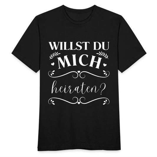 Männer T-Shirt "Willst du mich heiraten?" (Schönes Motiv) - Schwarz