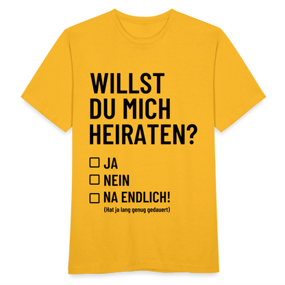 Männer T-Shirt "Willst du mich heiraten?" (Na endlich) - Gelb